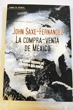 La compra-venta de México: una interpretación histórica y estratégica de las relaciones México-Estados Unidos Books
