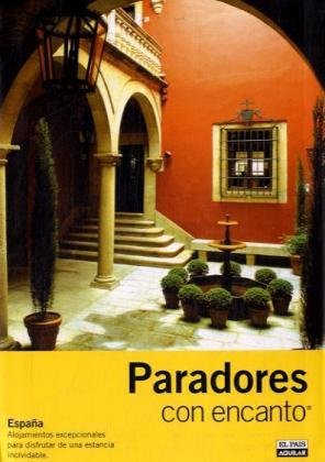 Paradores con encanto 2005 ("guiascon encanto") book
