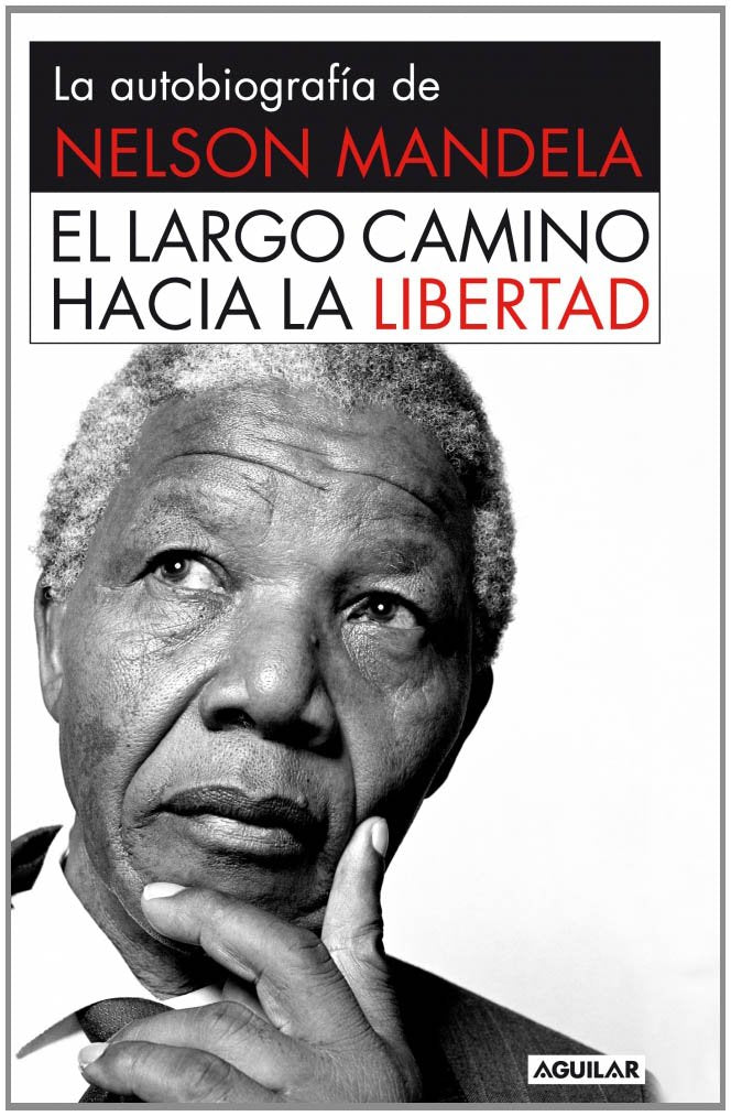El largo camino hacia la libertad: La autobiografía de Nelson Mandela book