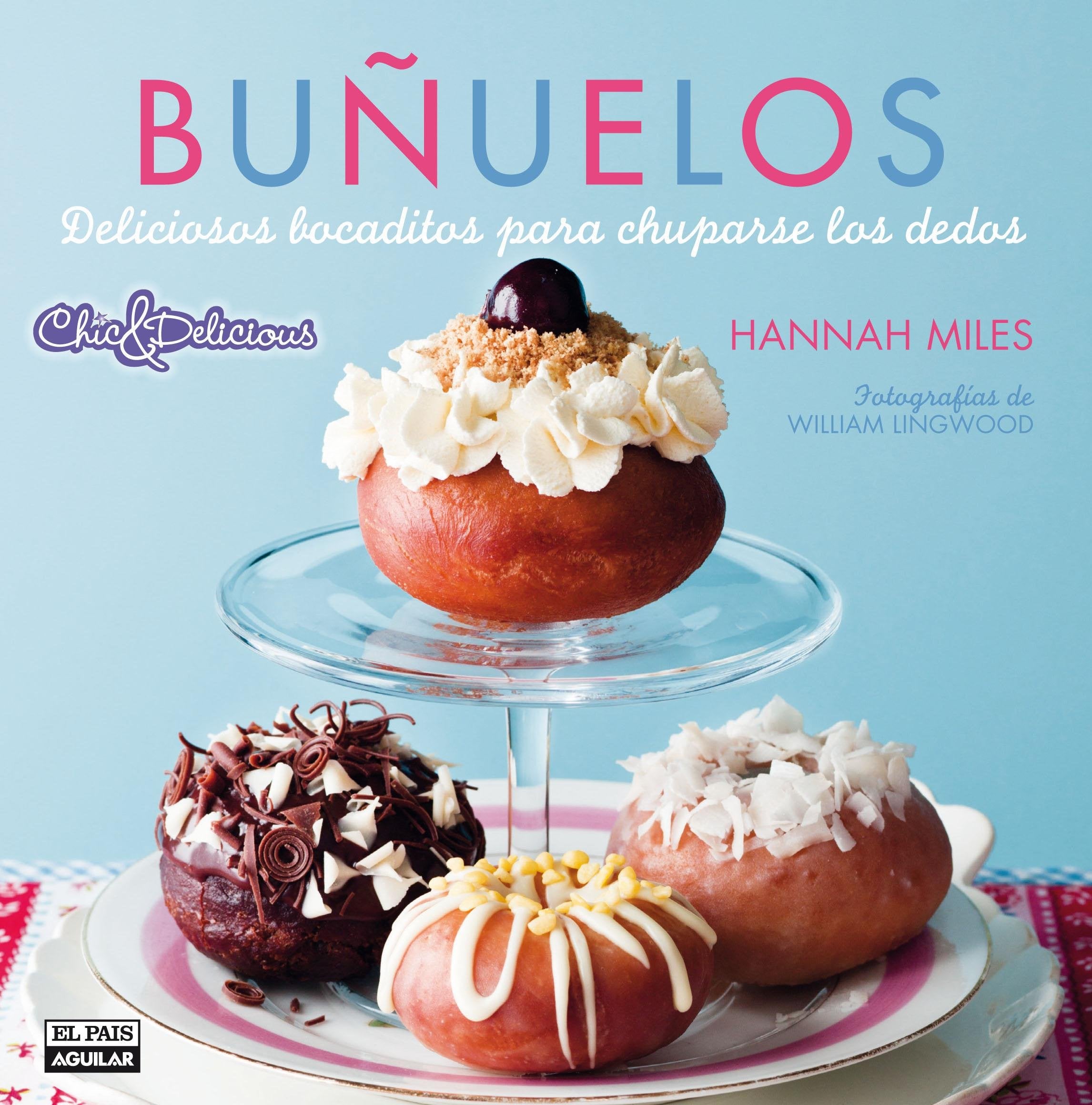 Buñuelos / Doughnuts: Deliciosos recetas para chuparse los dedos / Delicious Recipes for Finger-Licking Treats book