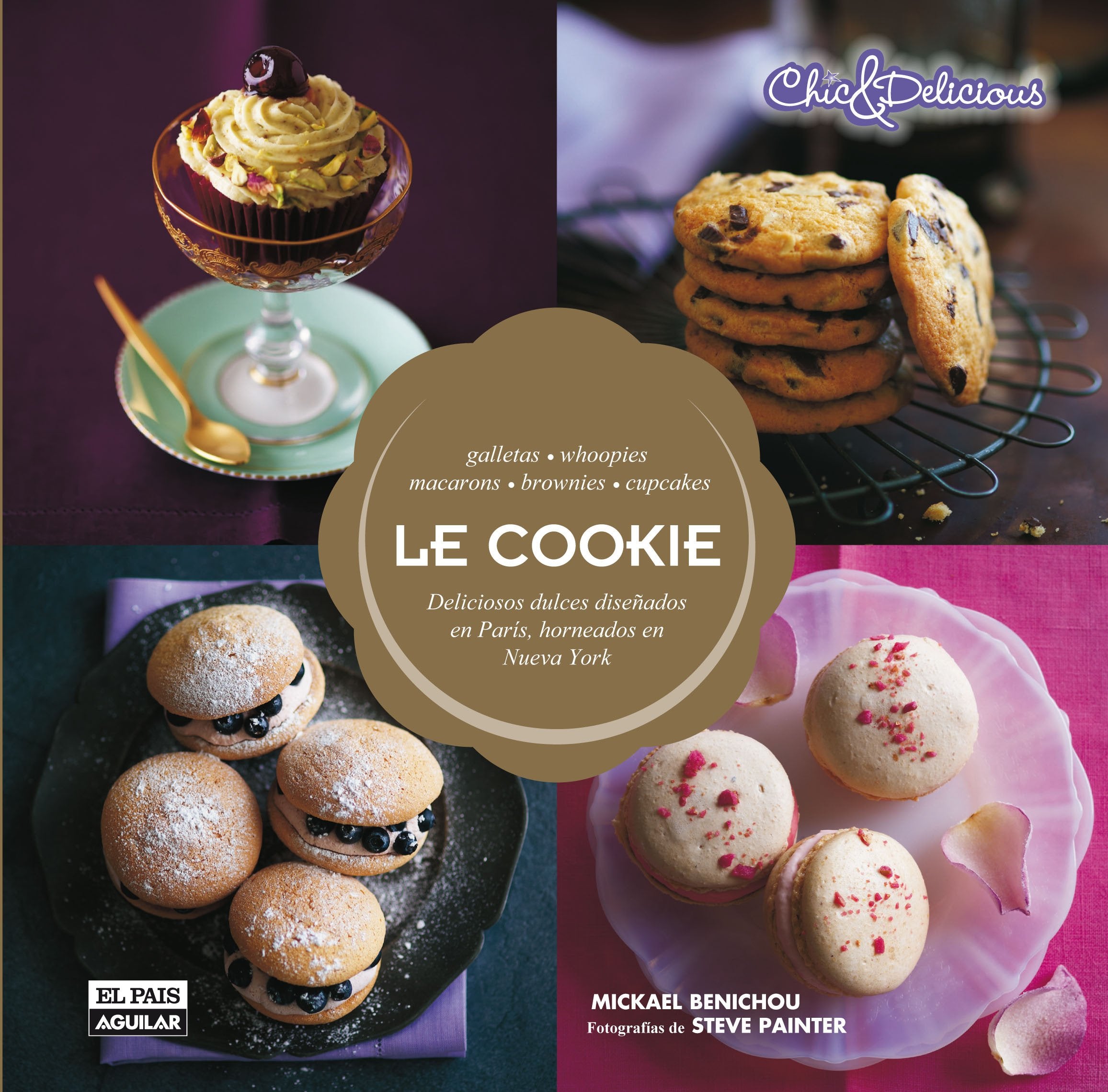 Le Cookie: Deliciosos dulces diseñados en París, horneados en Nueva York / Delicious Sweets Designed in Paris, Baked in New York book