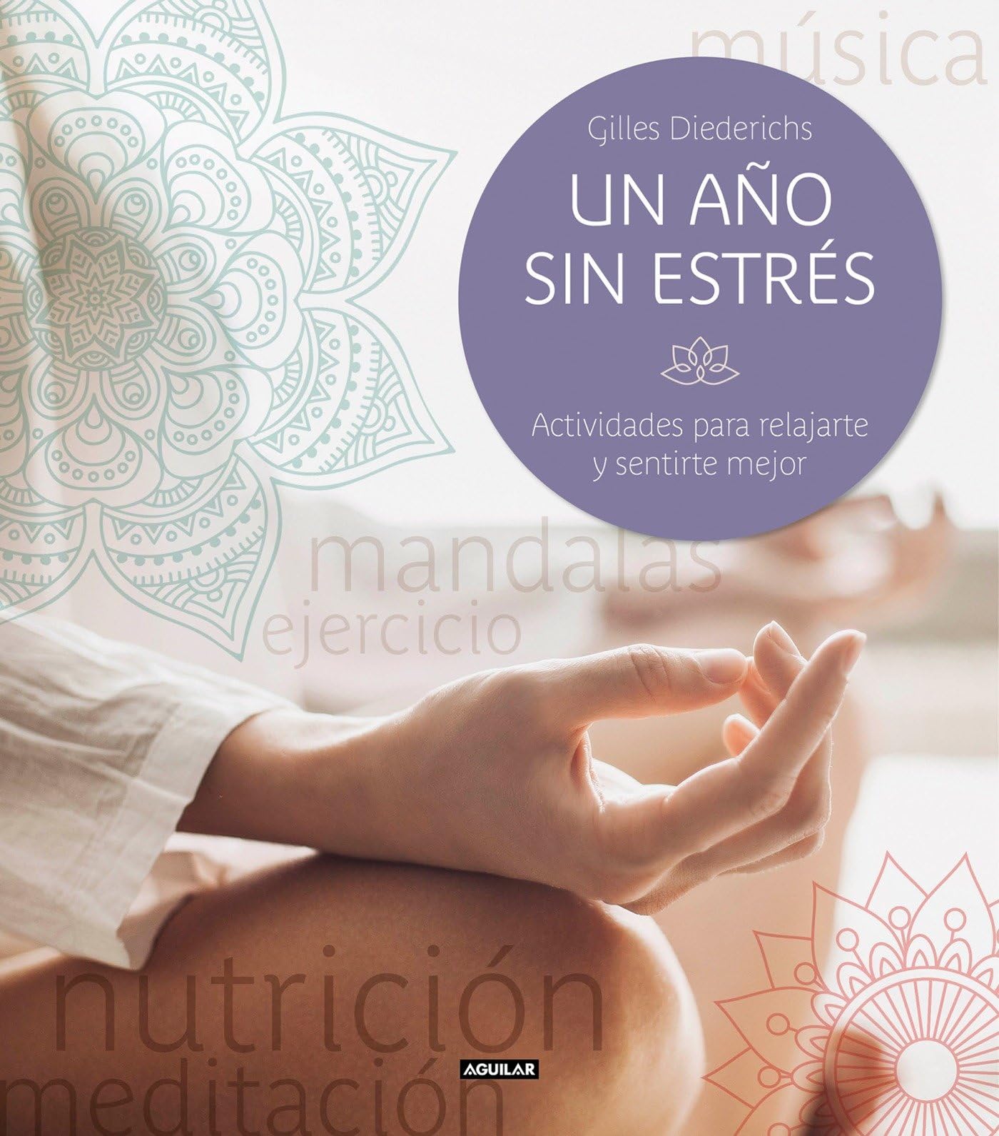 Un año sin estrés / One Stress-free Year. Activities to Feel Better and Relax Yourself book