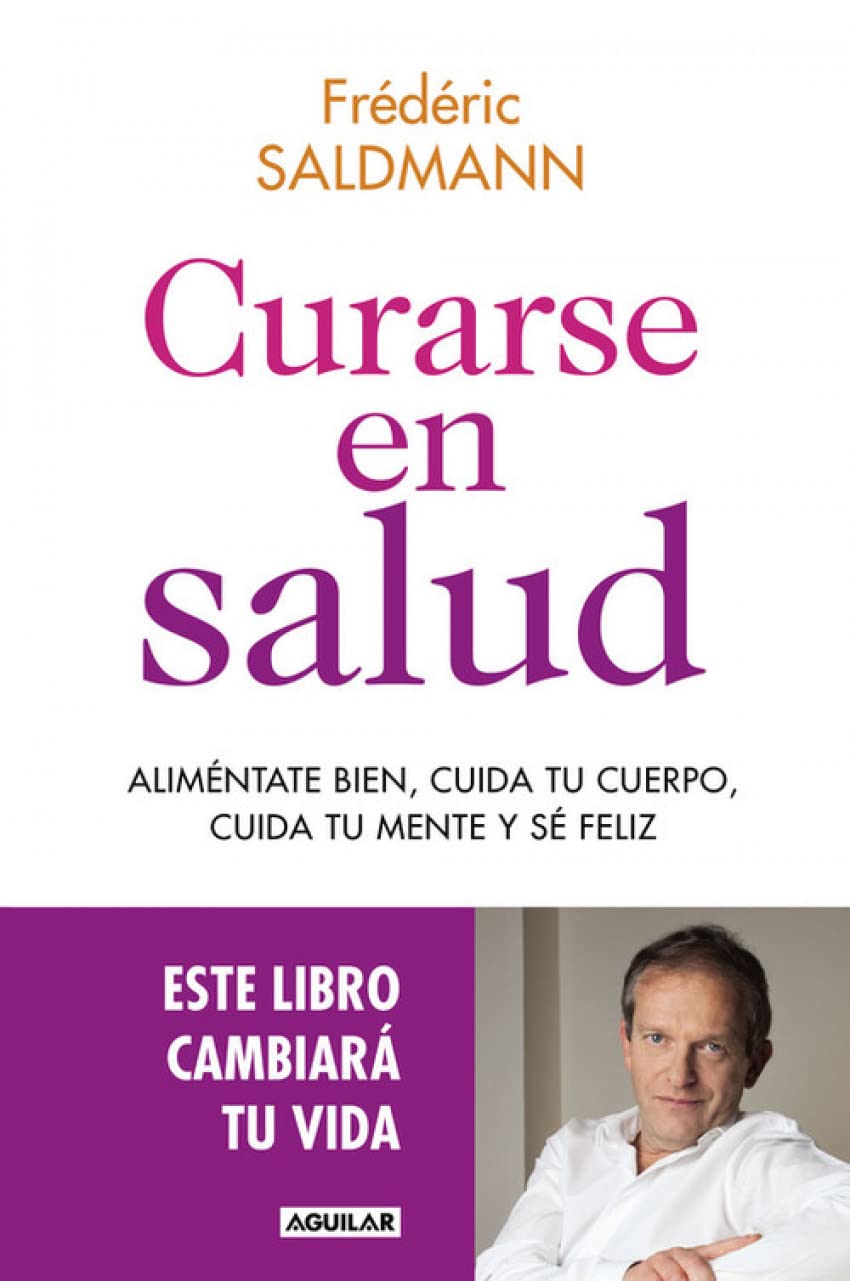 Curarse en salud : aliméntate bien, cuida tu cuerpo, tu mente y sé feliz Leisure, Home & Garden
