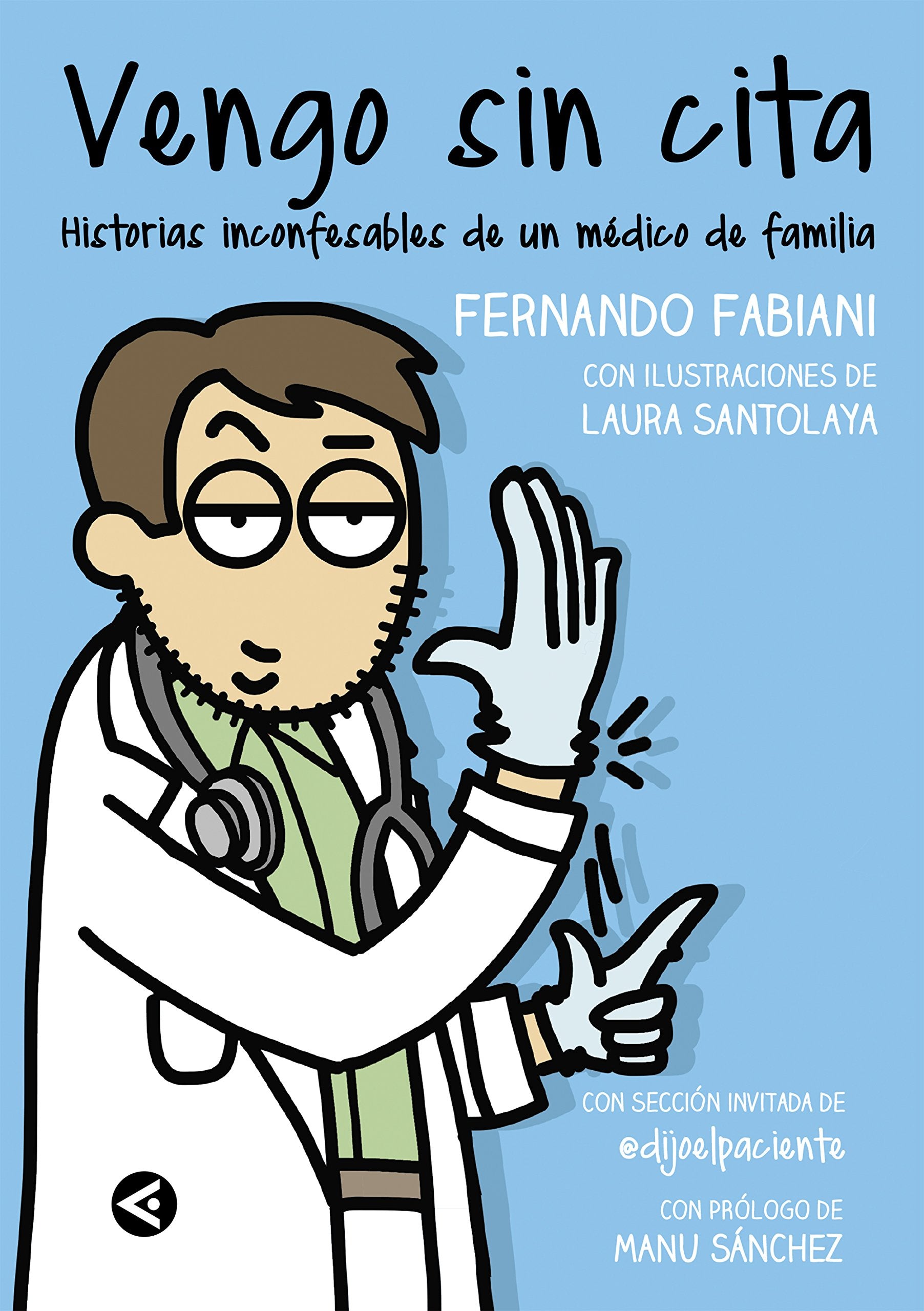 Vengo sin cita: Historias inconfesables de un médico de familia book