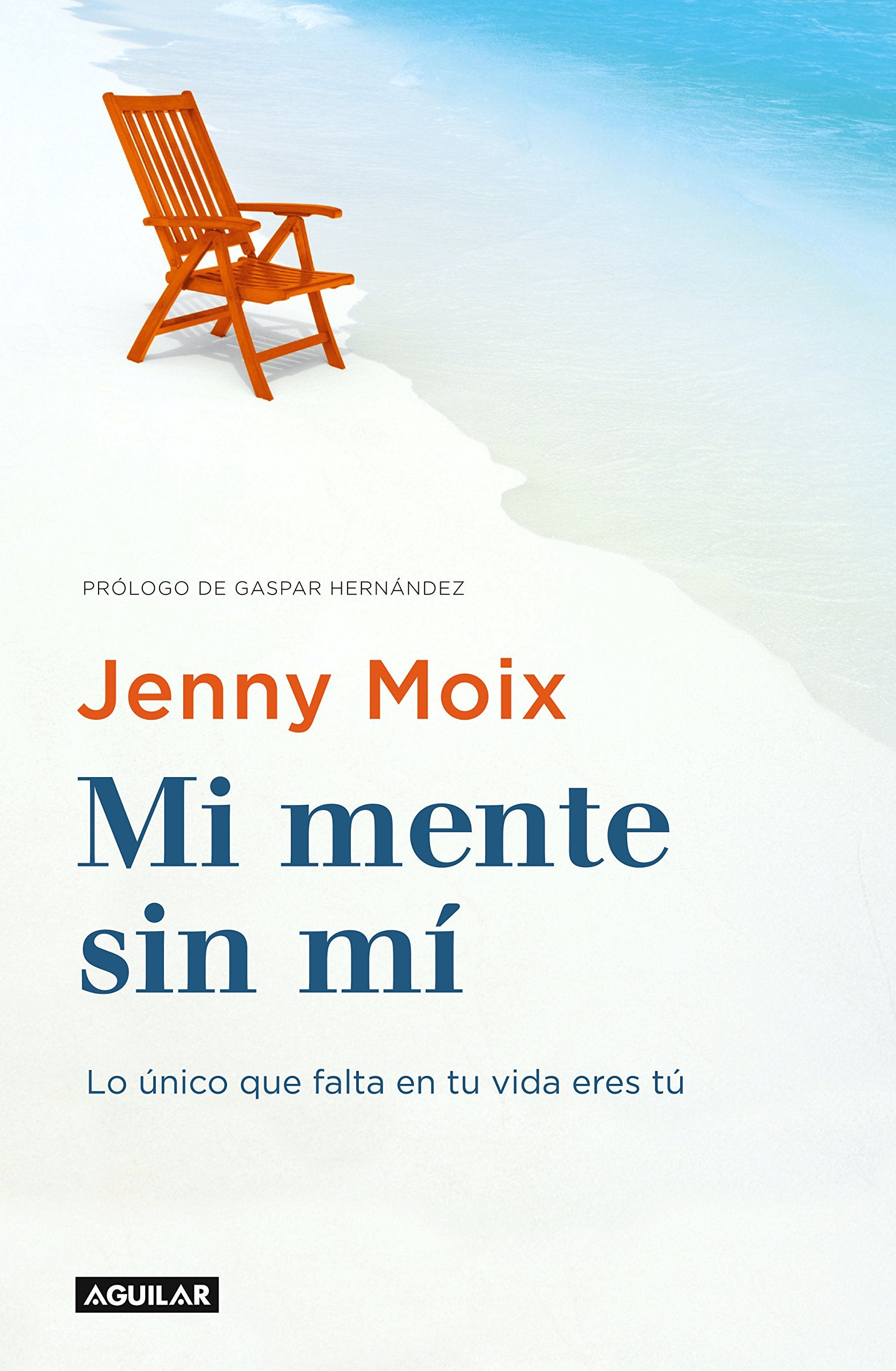 Mi mente sin mí: Lo único que falta en tu vida eres tú book