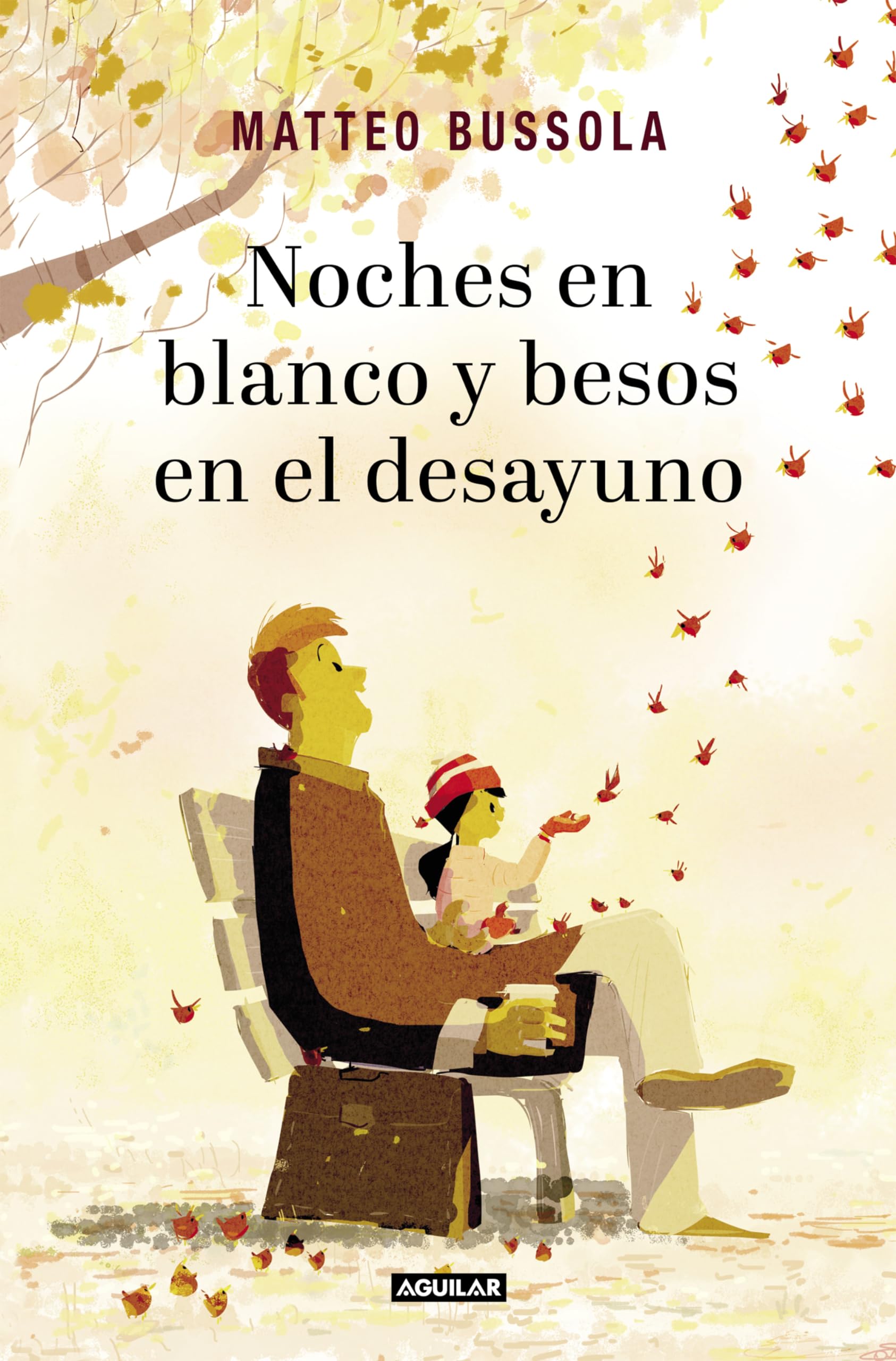 Noches en blanco y besos en el desayuno/Sleepless Nights and Kisses for Breakfas t: Reflections on Fatherhood book