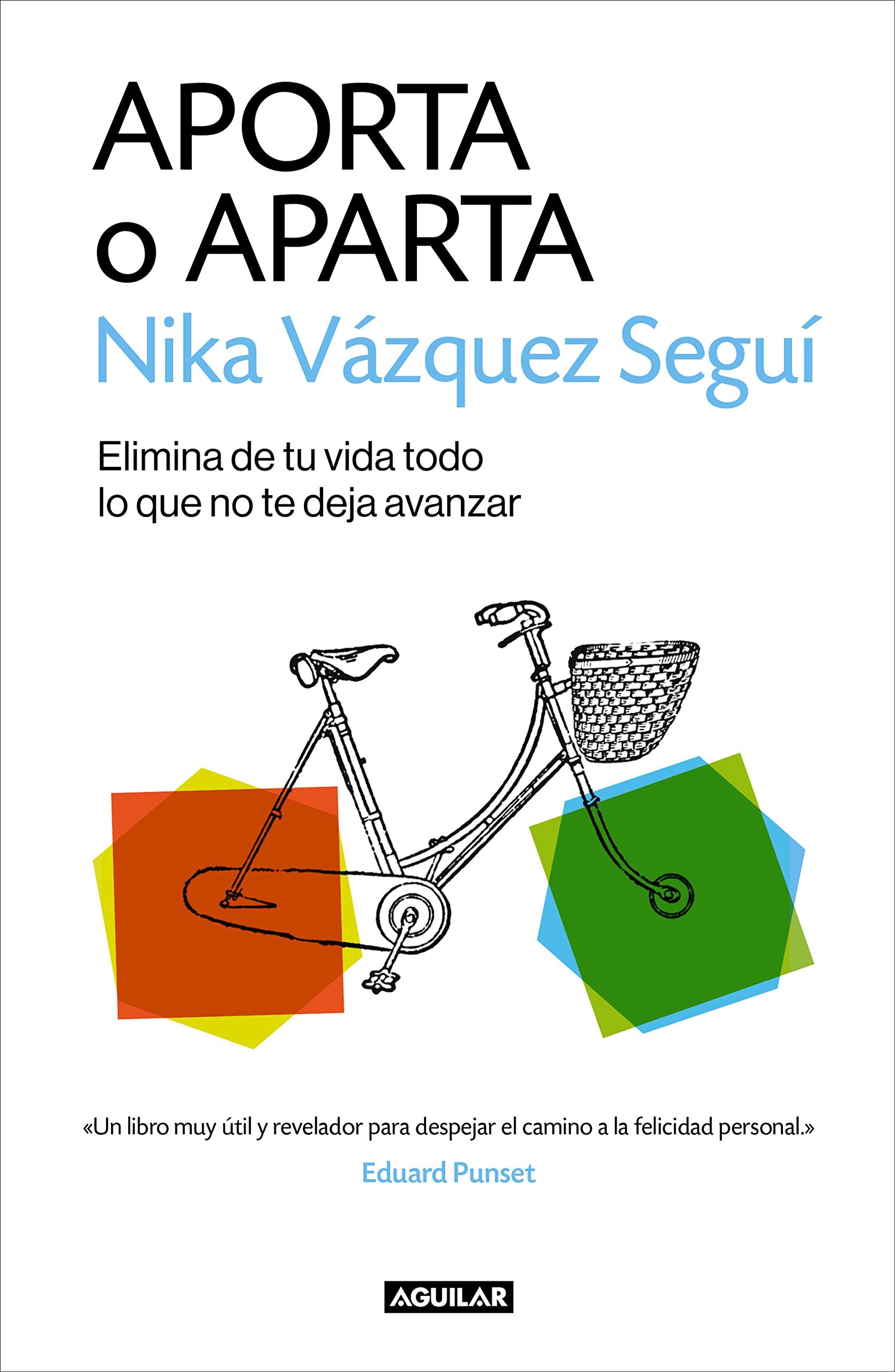 Aporta o aparta: Elimina de tu vida todo lo que no te deja avanzar book