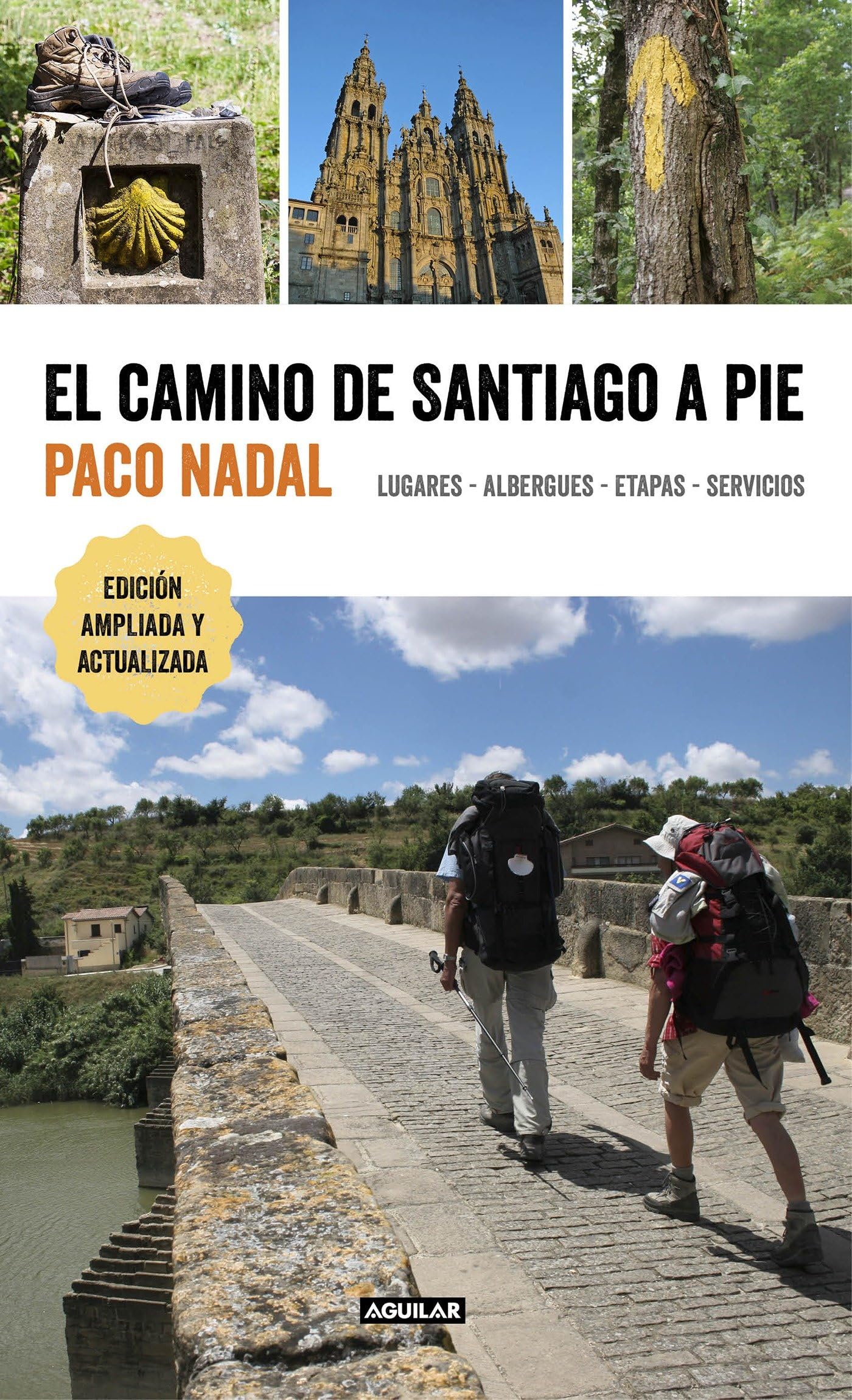 El camino de Santiago a pie / The Camino de Santiago On Foot: Places, Lodging, S tages, and Services: Lugares, albergues, etapas, servicios book
