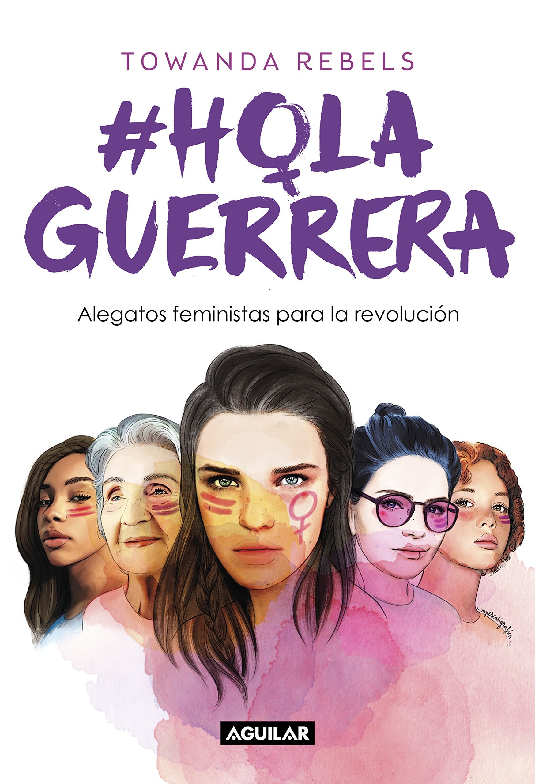 Hola guerrera : alegatos feministas para la revolución Books