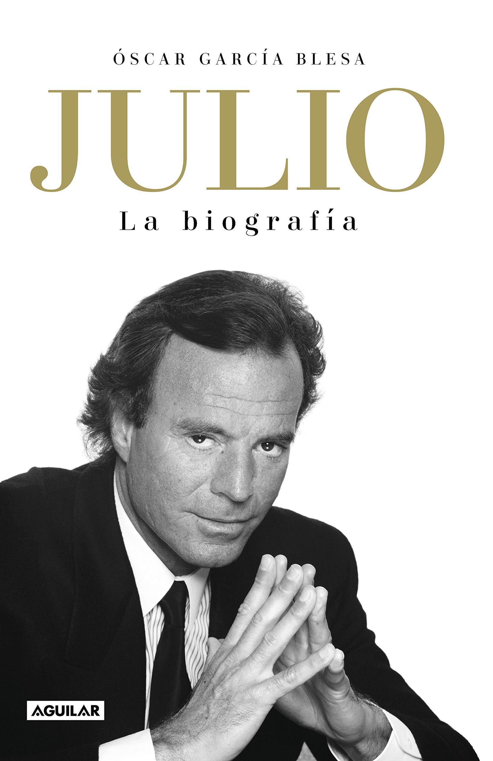 Julio Iglesias. La biografía / Julio Iglesias: The Biography: La biografía / The Biography (Primera persona) Pop culture Books
