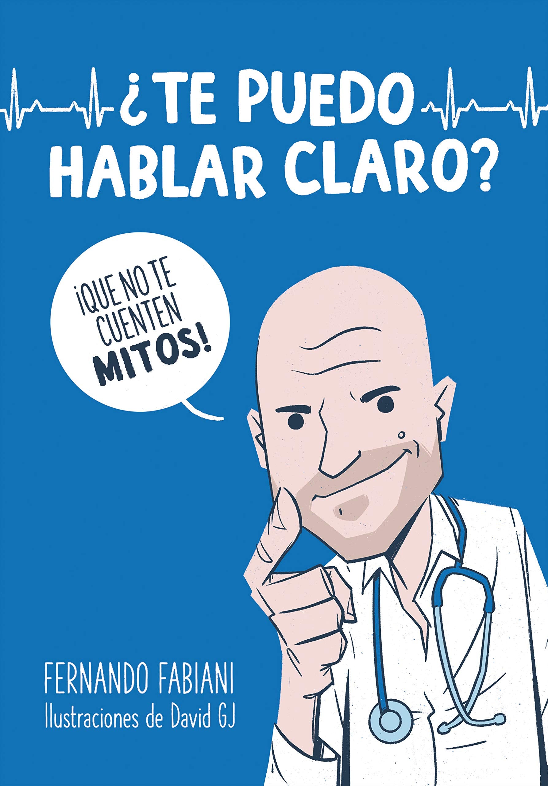 ¿Te puedo hablar claro?: ¡Que no te cuenten mitos!/ Can I Be Frank with You? Don't Be Fooled by Myths! book