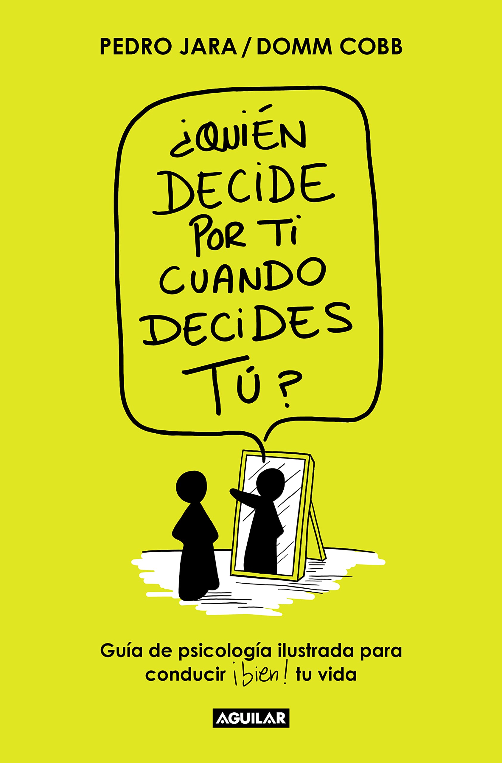 ¿Quién Decide Por Ti Cuando Decides Tú? / Who Decides for You When It Is Up to You? Lifestyle