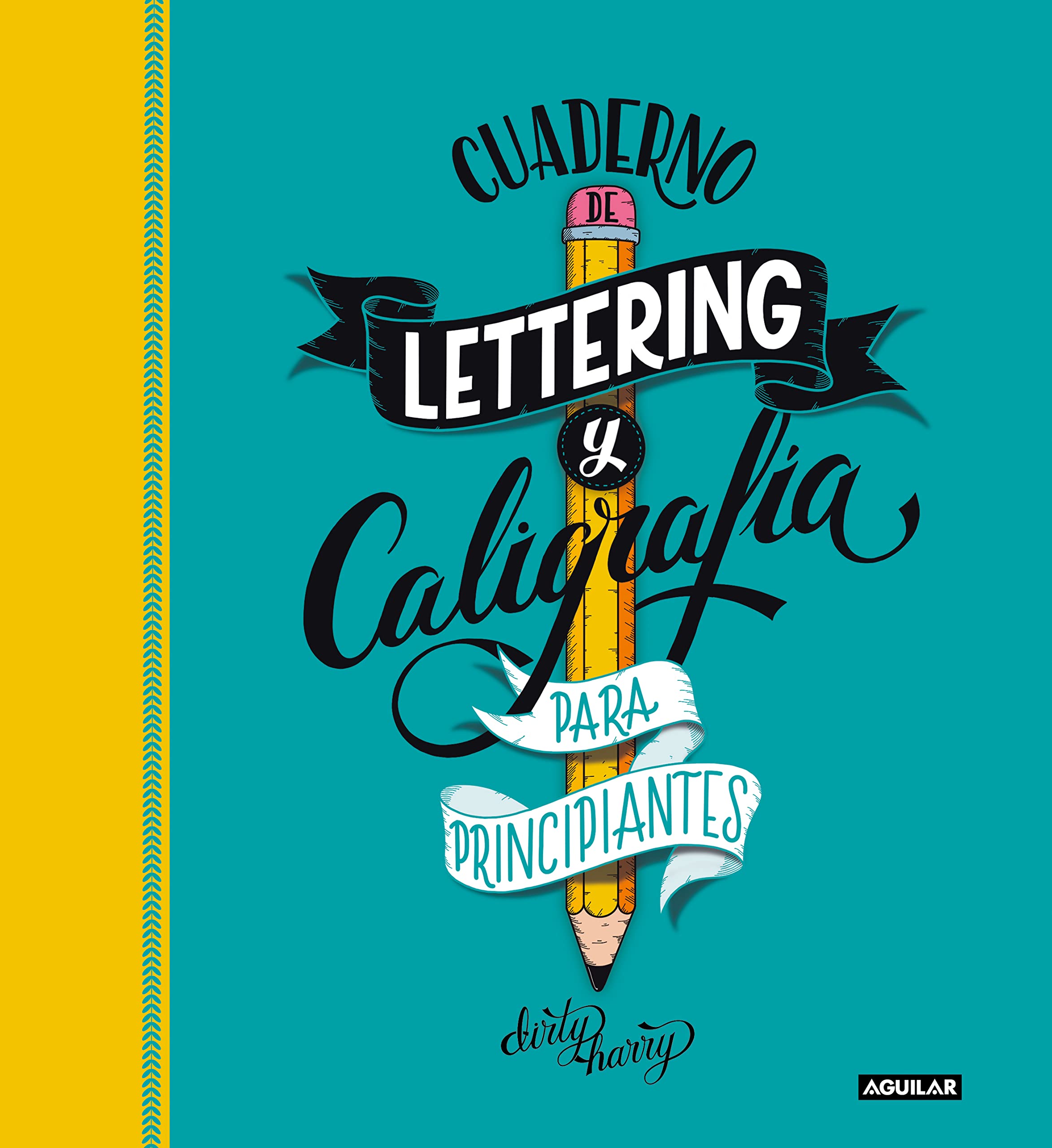 Cuaderno de lettering y caligrafía creativa para principiantes : guía para aprender a dibujar palabras con un boli y tu creatividad Film, Art & Culture