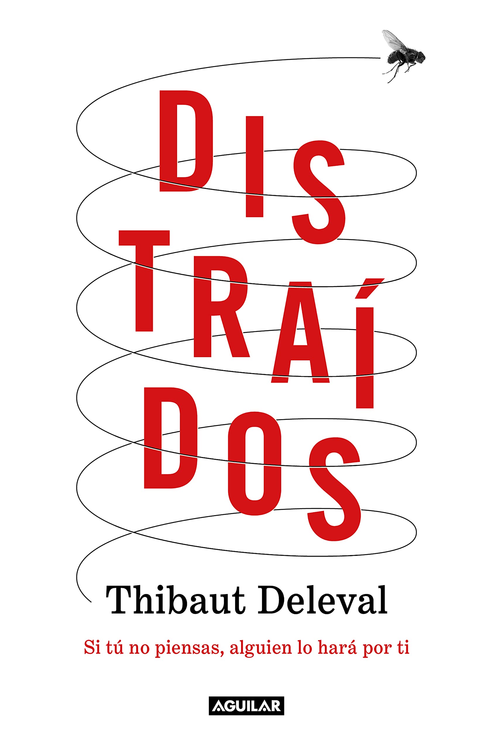 Distraídos: Si Tú No Piensas, Alguien Lo Hará Por Ti / Distracted: If You Don't Think, Someone Will Do It for You Books