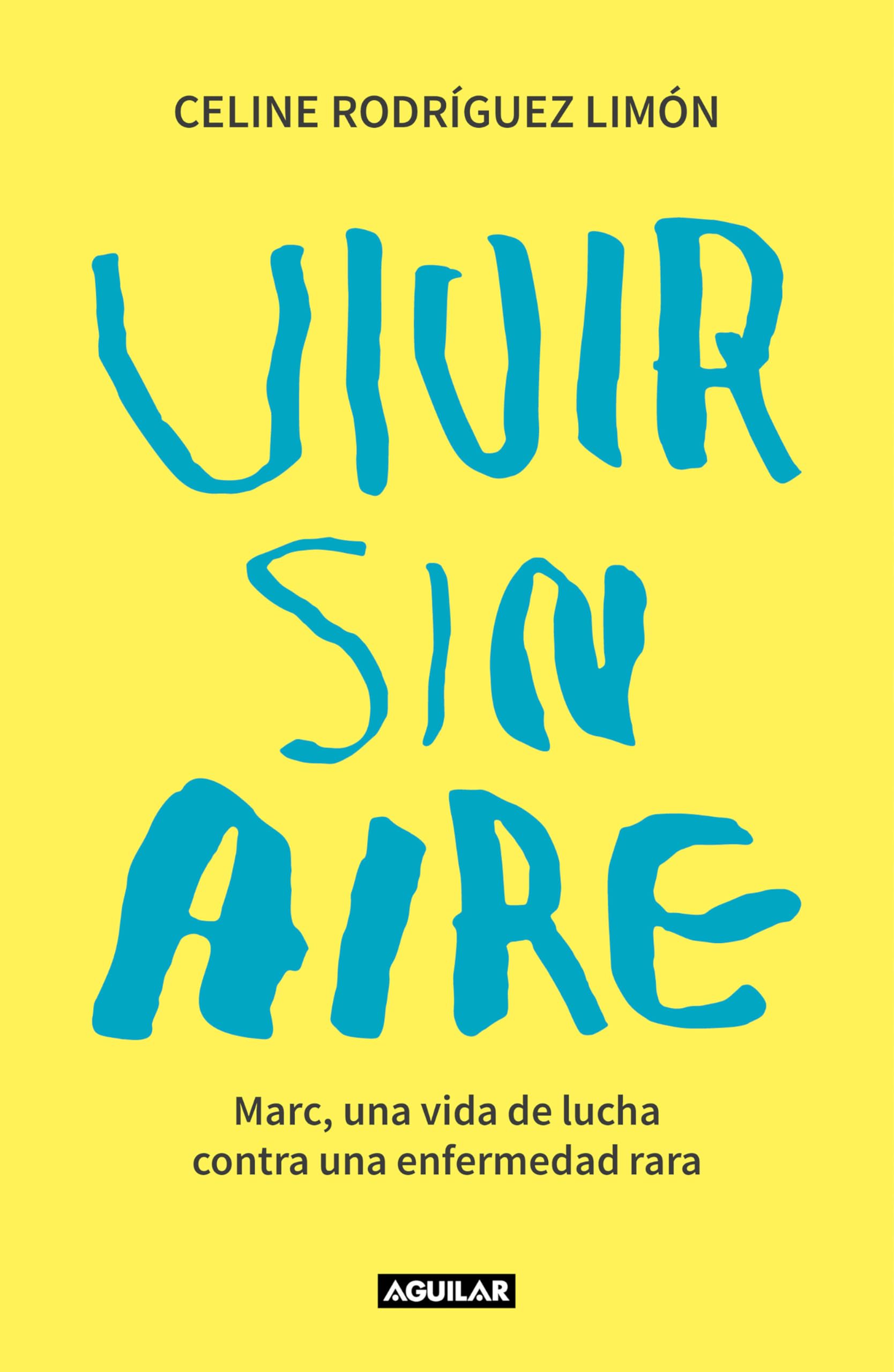 Vivir sin aire: Marc, una vida de lucha contra una enfermedad rara (Primera persona) Social Sciences