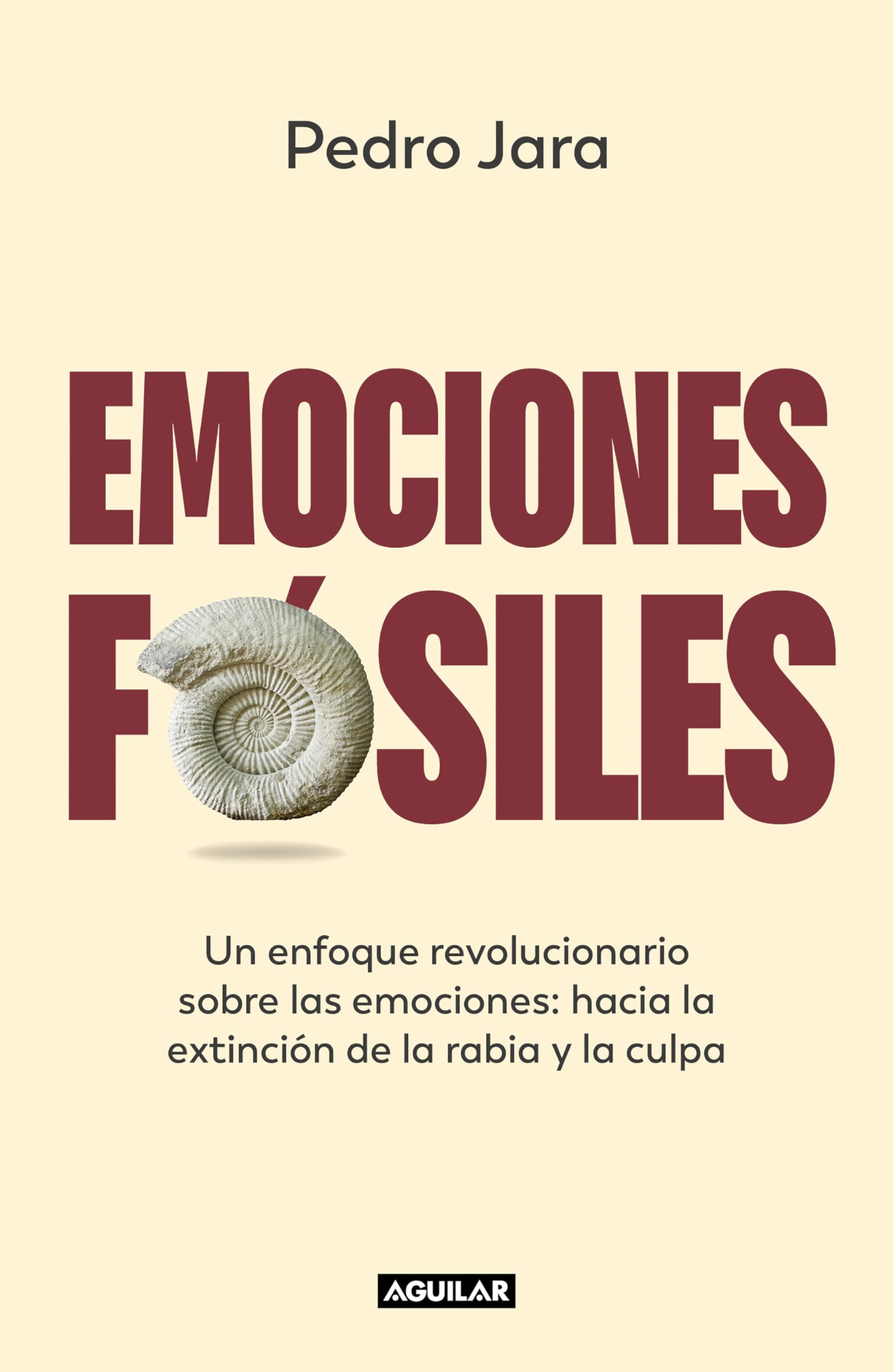 Emociones fósiles: Un enfoque revolucionario sobre las emociones: hacia la extinción de la rabia y la culpa (Divulgación) Psychology