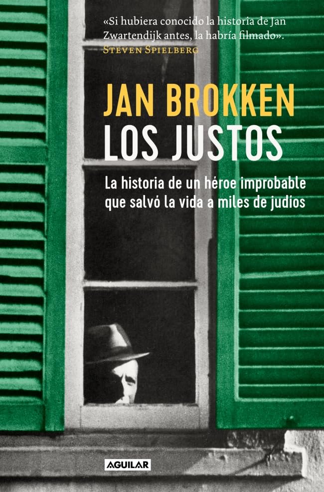 Los justos: La historia de un héroe improbable que salvó la vida a miles de judíos book