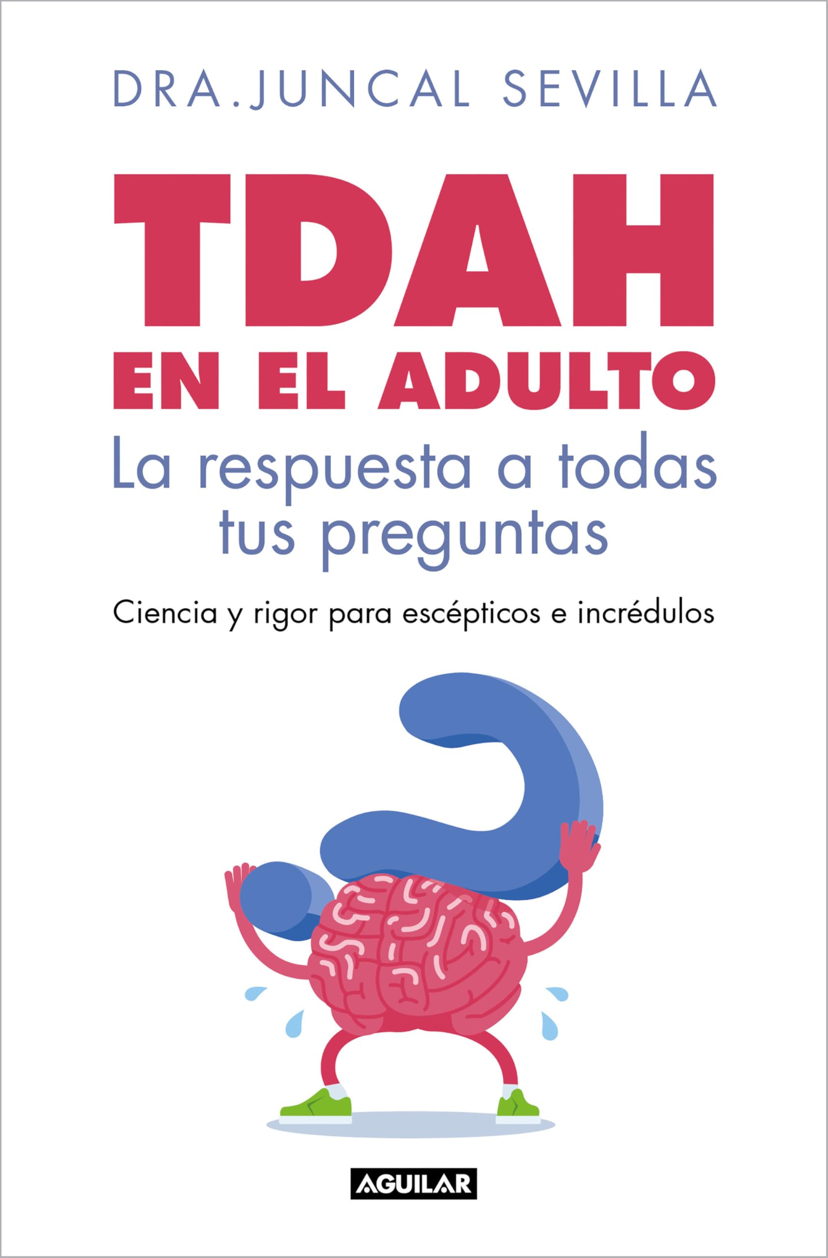 TDAH en el adulto. La respuesta a todas tus preguntas / Adult ADHD book