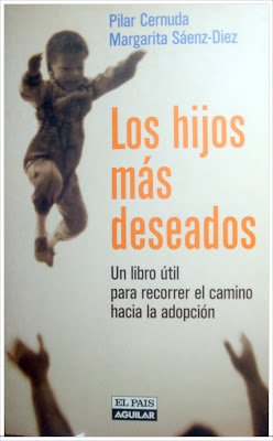 Los hijos más deseados: un libro útil para recorrer el camino hacia la adopción Books