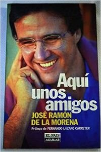 AQUI UNOS AMIGOS Books