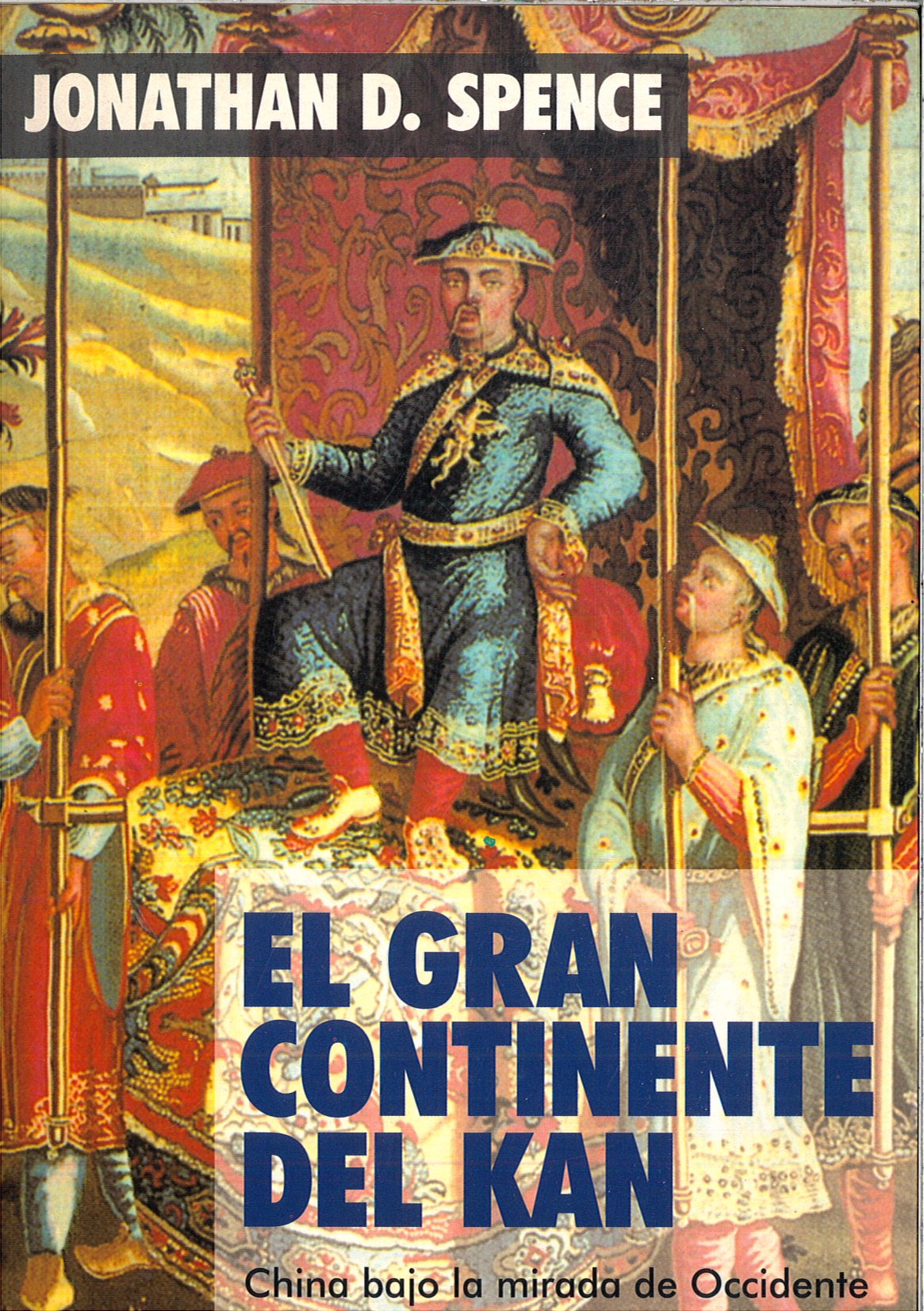 El gran continente de kan (China bajo la mirada de occidente) book