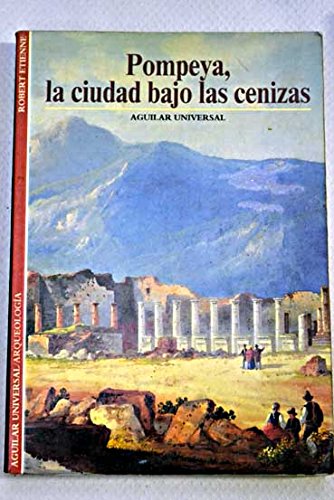 Pompeya,la ciudad bajo las cenizas Books