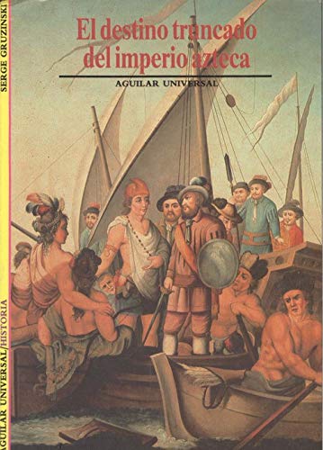 El destino truncado del imperio azteca Books