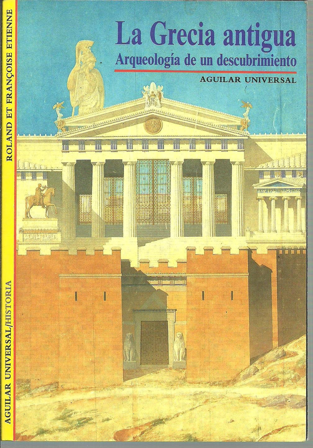 Grecia antigua : arqueologia de undescubrimiento book