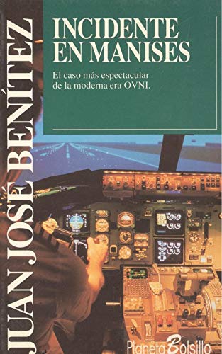 Incidente en manises. el caso mas espectacular de la moderna era ovni Books