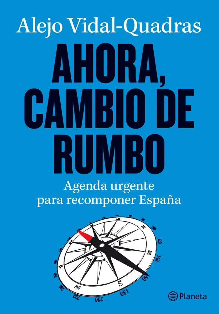 Ahora, cambio de rumbo: Agenda urgente para recomponer España (Planeta) Philosophy