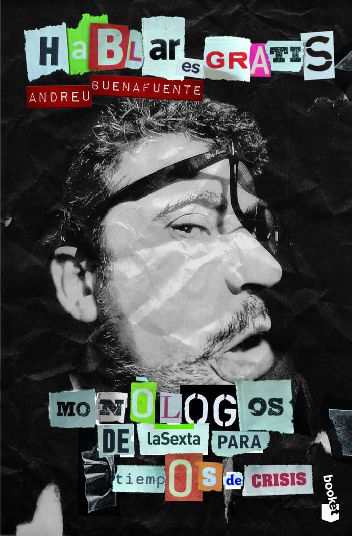 Hablar es gratis: Los monólogos de la Sexta para tiempos de crisis book