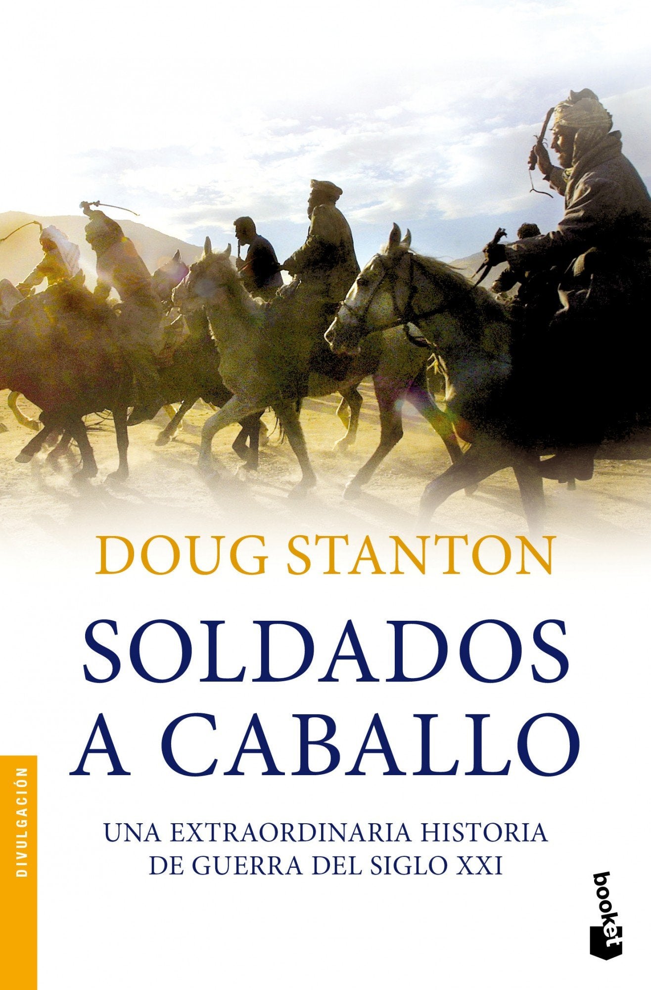 Soldados a caballo: Una extraordinaria historia de guerra del siglo XXI book