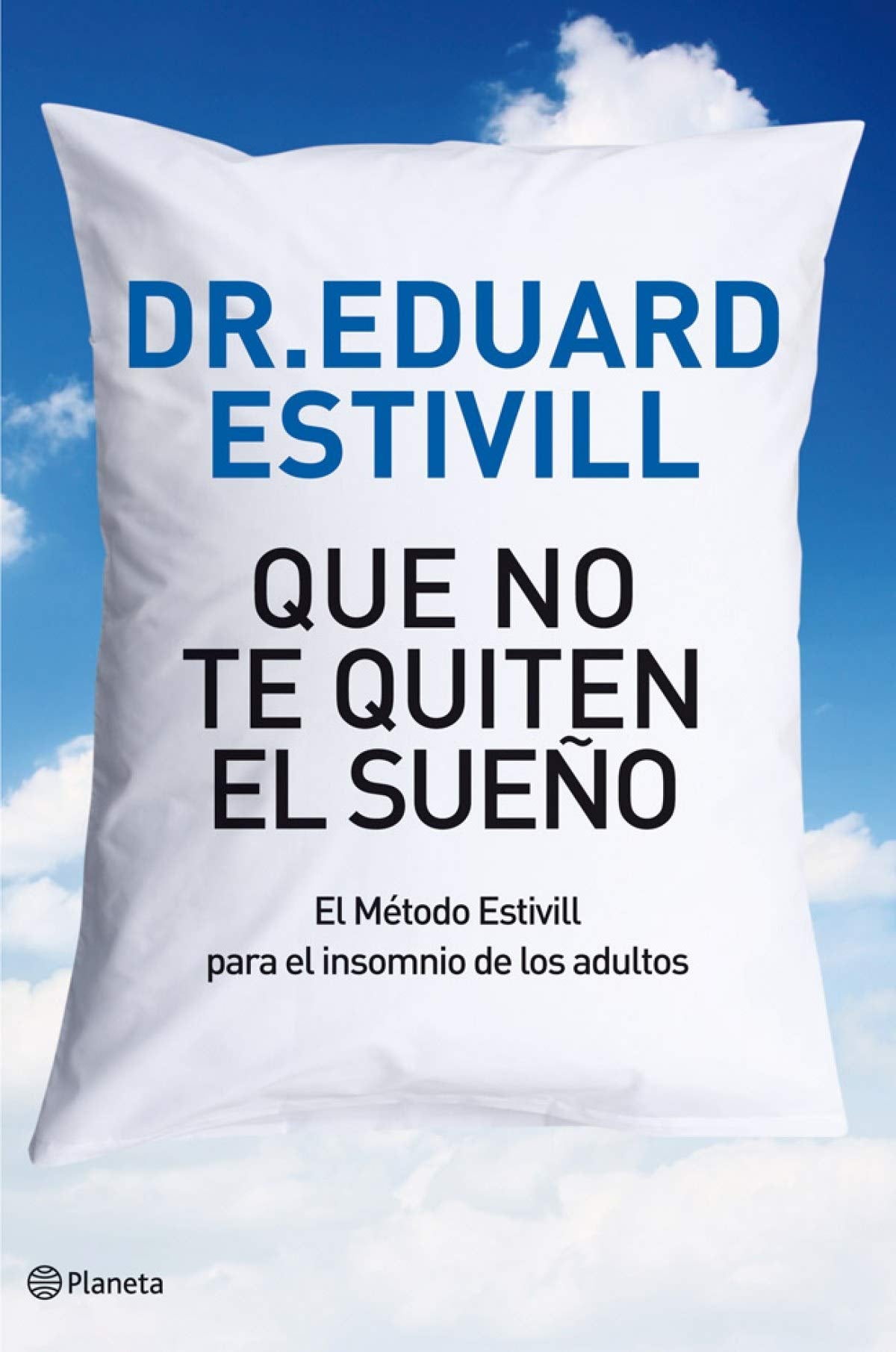 Que no te quiten el sueño: El Método Estivill para el insomnio de los adultos (Prácticos, Band 1) Health, Nutrition & Fitness