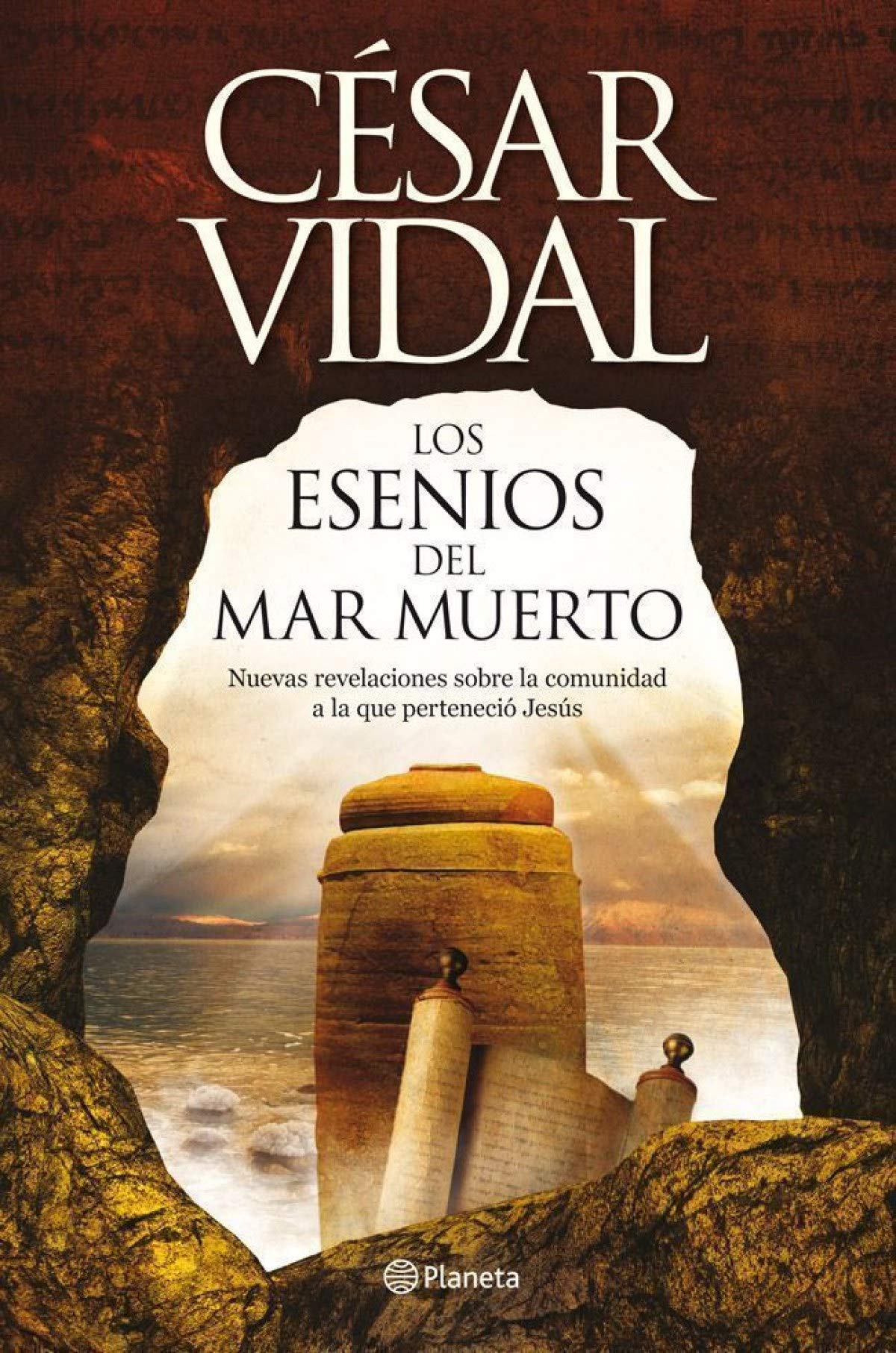 Los esenios del mar Muerto: Nuevas revelaciones sobre la comunidad a la que perteneció Jesús (Planeta) Books