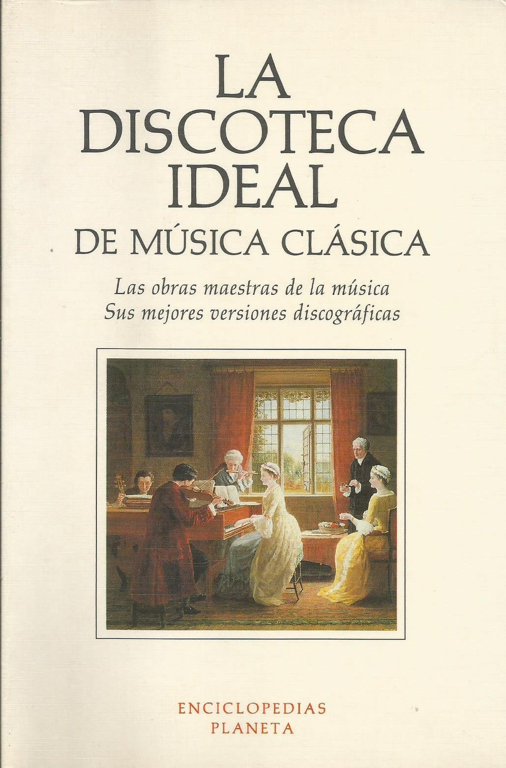 LA Discoteca Ideal De LA Musica Clasica Arts & Music