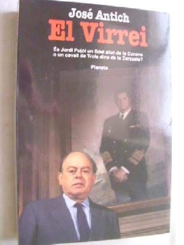 EL VIRREI. Es Jordi Pujol un fidel aliat de la Corona o un cavall de Troia dins de la Zarzuela? Books