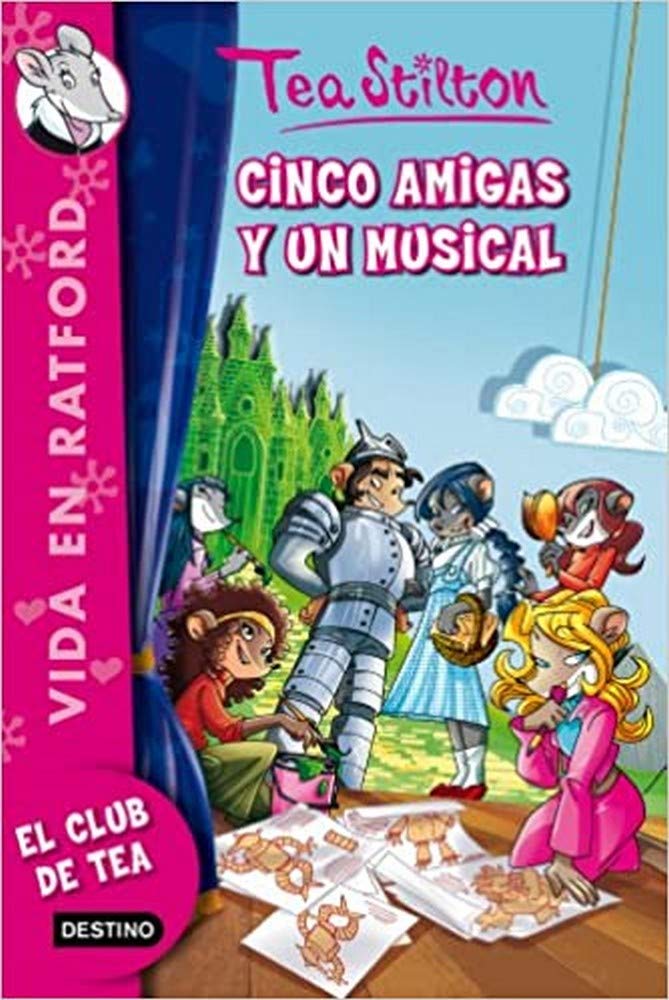 Cinco amigas y un musical: Vida en Ratford 6 (Tea Stilton, Band 6) Contemporary literature
