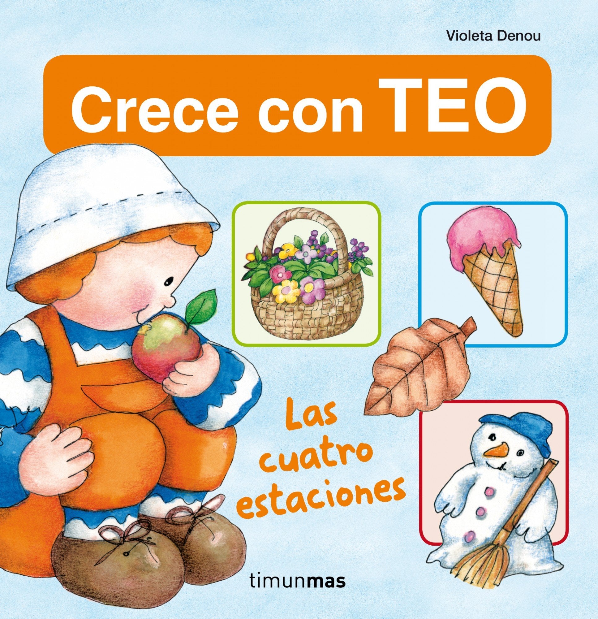 Crece con Teo. Las cuatro estaciones (Aprende con Teo) Social Sciences