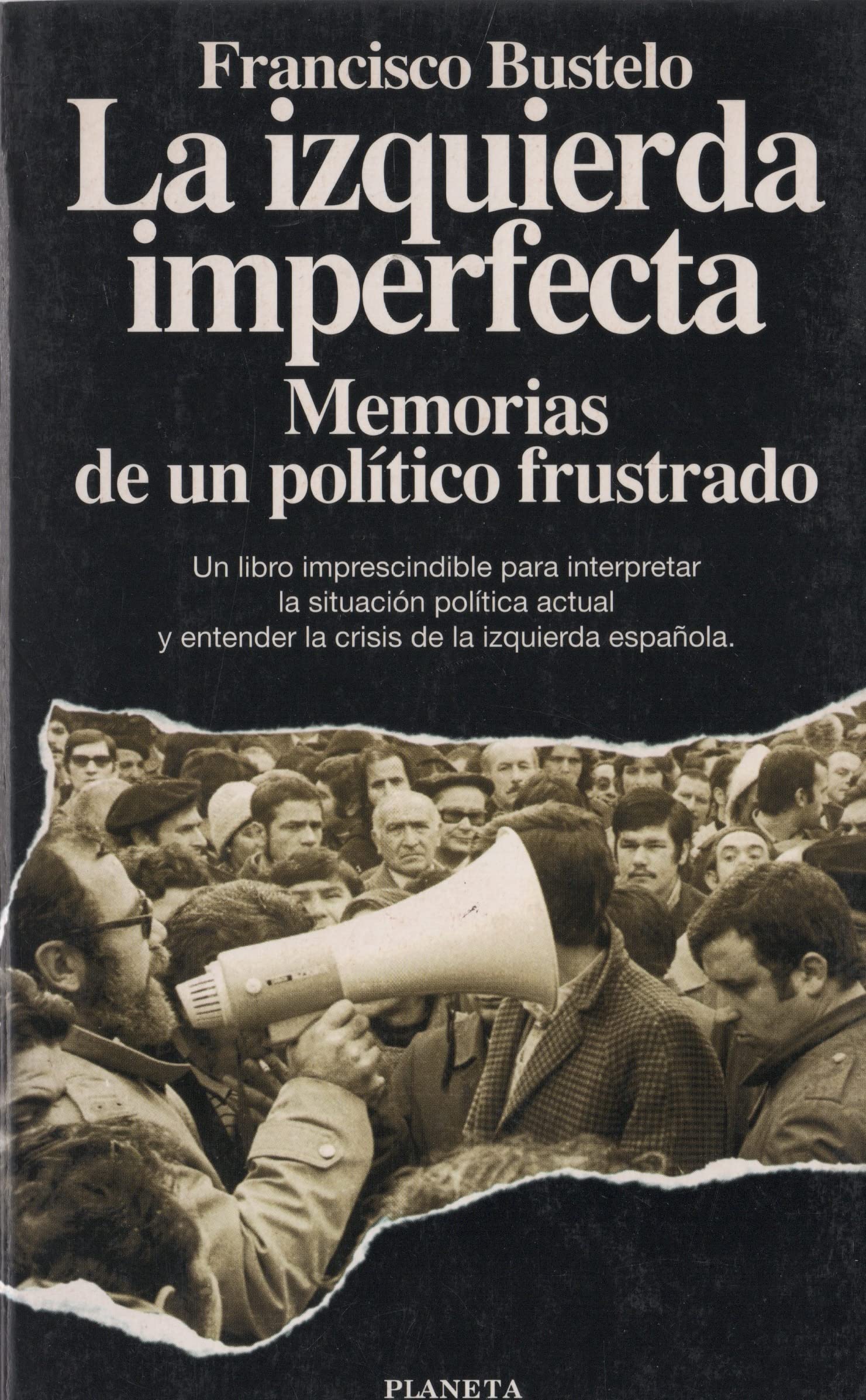LA IZQUIERDA IMPERFECTA. MEMORIAS DE UN POLITICO FRUSTRADO. Books