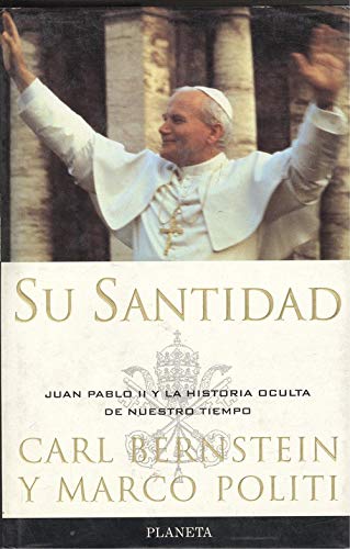 Su Santidad/ Your Holiness: Juan Pablo II Y LA Historia Oculta De Nuestro Tiempo Politics & History