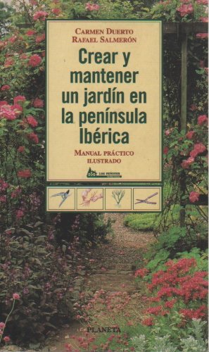 Crear y mantener un jardin en la peninsula iberica Books