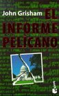 El Informe Pelicano / the Pelican Brief Contemporary literature