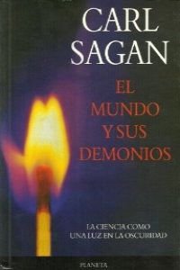 Mundo y Sus Demonios : La Ciencia Como una Luz en la Oscuridad Books