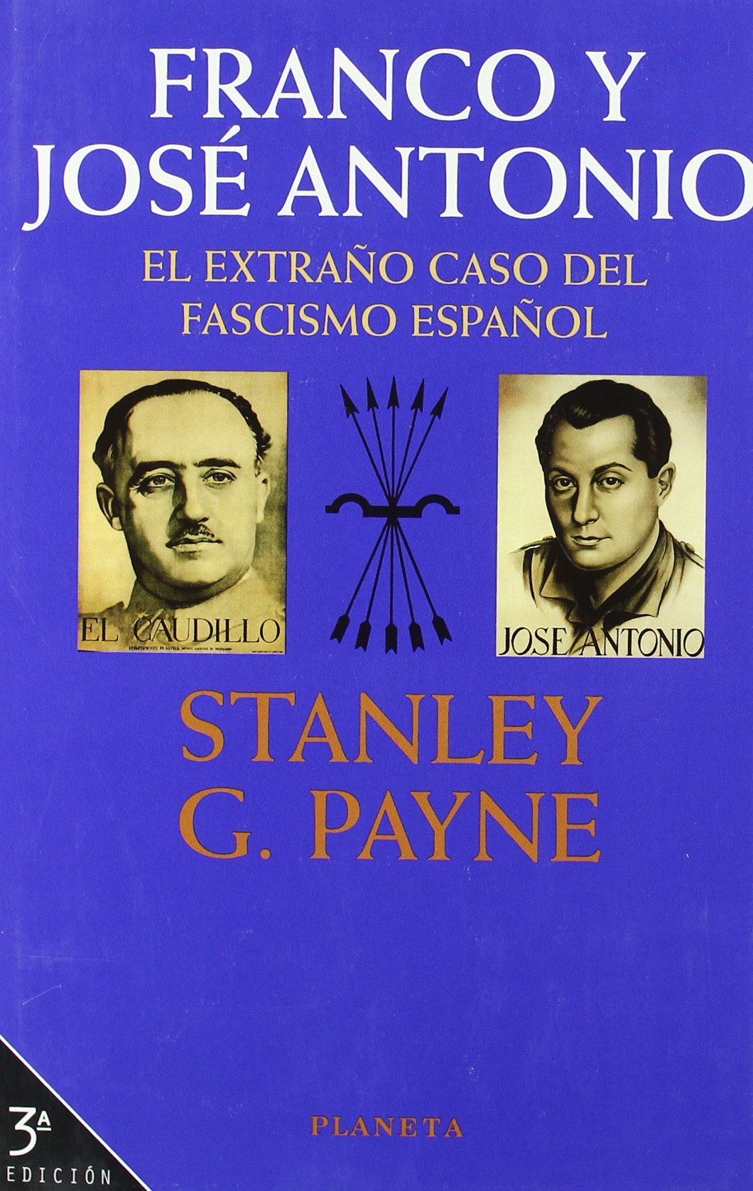 Franco y José Antonio : el extraño caso del fascismo español Philosophy