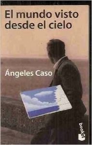 El Mundo Visto Desde El Cielo Contemporary literature