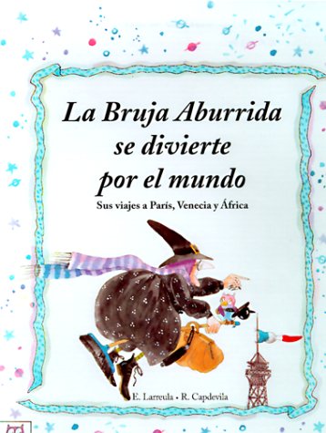 LA Bruja Aburrida Se Divierte Por El Mundo Books