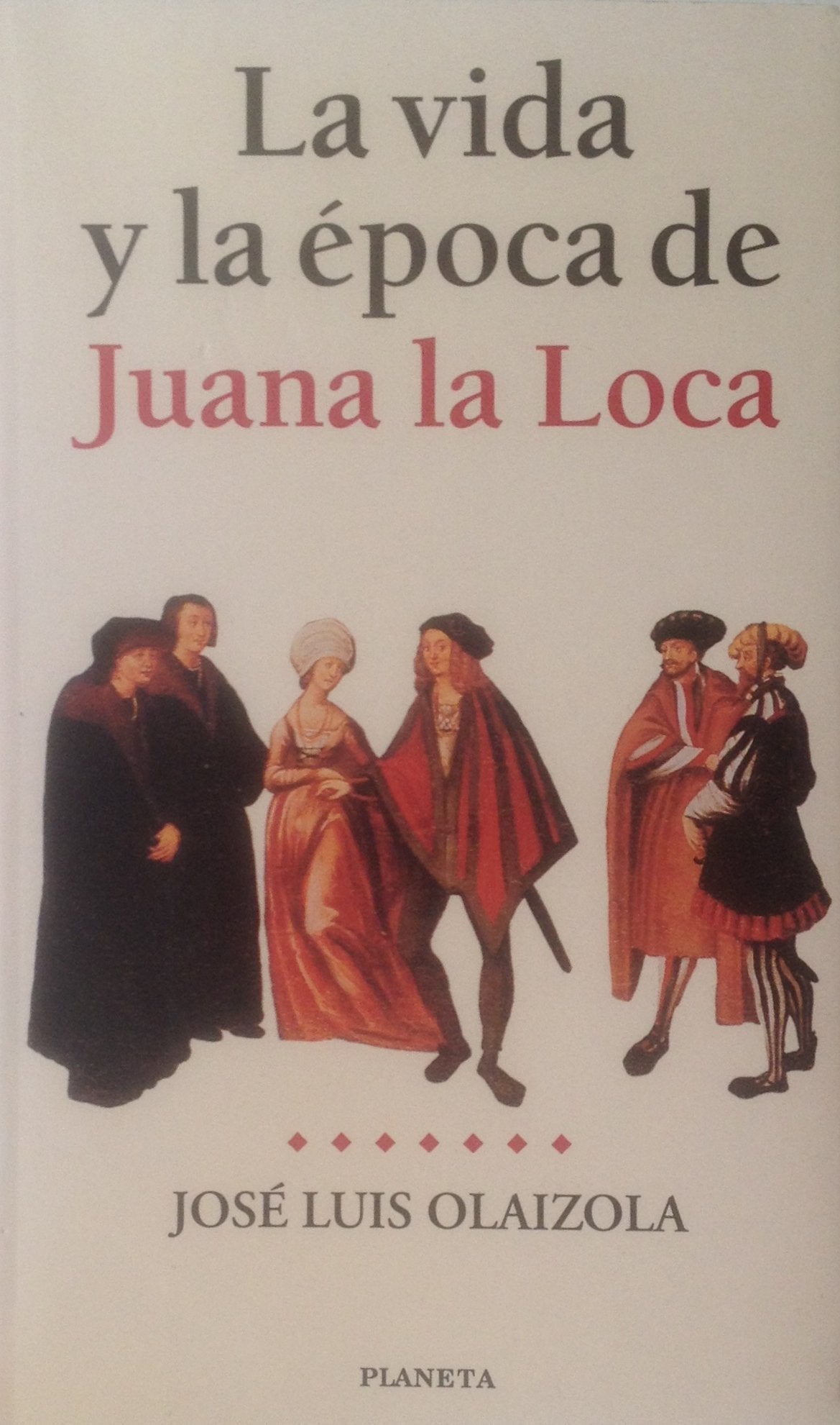 La vida y la época de Juana la Loca Books