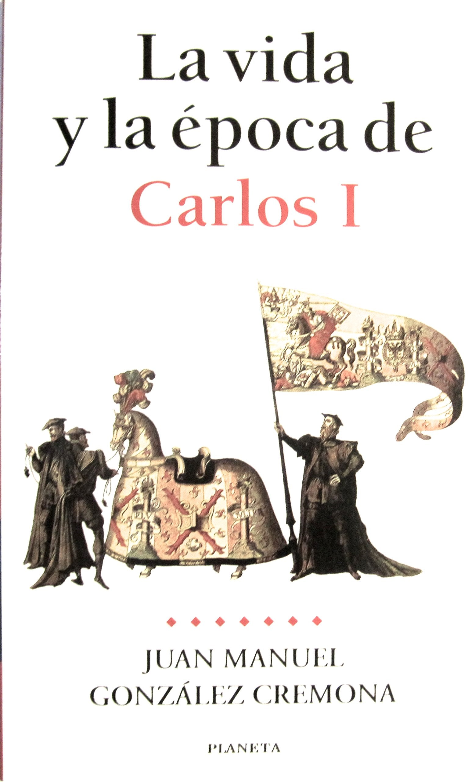 La vida y la epoca de Carlos I (Spanish Edition) Books