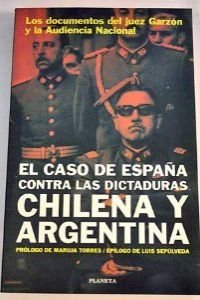 EL CASO DE ESPANA CONTRA LAS DICTATURAS CHILENA Y ARGENTINA Politics & History