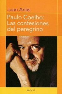 Paulo Coelho: Las Confesiones Del Peregrino Art & Literature